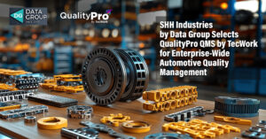 SHH Industries by Data Group Selects QualityPro QMS by TecWork for Enterprise-Wide Automotive Quality Management