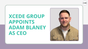 Xcede Group Appoints Adam Blaney as Chief Executive Officer