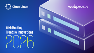 New Research from CloudLinux and WebPros Reveals How Hosting Providers Are Navigating Growth and Margin Pressure in 2026