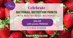Magickitchen.com Marks National Nutrition Month With a Practical, Three-Part Framework for Everyday Healthy Eating