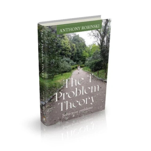 ‘The ‘i’ Problem Theory: Solve Your Problems’ by Anthony Robinski Presents a Practical Equation for Personal Growth