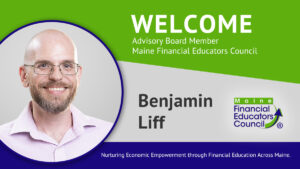Maine Financial Educators Council Selects Benjamin Liff as Advisory Board Member