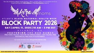 City of Atlanta, 4Kira4Moms, and The Dad Games Team Up for the  2026 Black Maternal Health Community Block Party