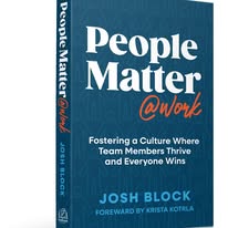 How a People-First Culture Scaled a $200M Powerhouse: Josh Block Releases New Book People Matter @ Work; 3/3/26