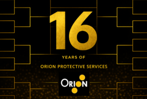 Advancing to the Sweet Sixteen:  Orion Protective Services’ Approach to Client Success