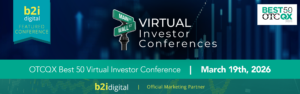 B2i Digital Highlights OTCQX Best 50 Virtual Investor Conference as a Featured Conference