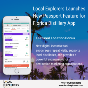 LOCAL EXPLORERS DEBUTS NEW FUNCTIONALITY FOR THE POPULAR FLORIDA DISTILLERY TRAIL APP, CALLED ‘FEATURED LOCATIONS’