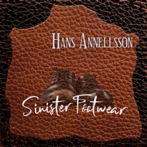 Hans Annellsson Releases New Cover of Frank Zappa’s ‘Sinister Footwear’