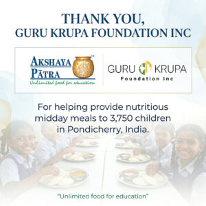 Guru Krupa Foundation Supports Akshaya Patra Foundation’s Mid-Day Meal Program in Pondicherry