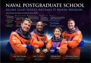 Naval Postgraduate School Alumni Lead NASA’s Artemis II Moon Mission