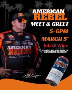 GAINESVILLE (FL), WE’RE COMING FOR YOU! American Rebel Holdings, Inc. (NASDAQ:AREB) Rolls into Gainesville with 4X NHRA World Champion Matt Hagan for a High-Energy Meet & Greet at Total Wine & More