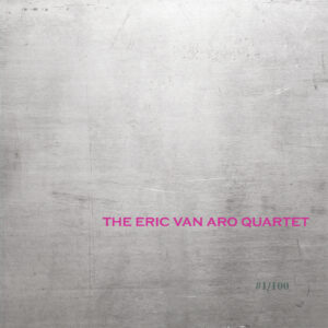 Jazz Vocalist Eric Van Aro Announces New Eric Van Aro Quartet Album Recorded Live in Studio