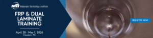 FRP & Dual Laminate Training to Be Held in Houston, April 28–May 1
